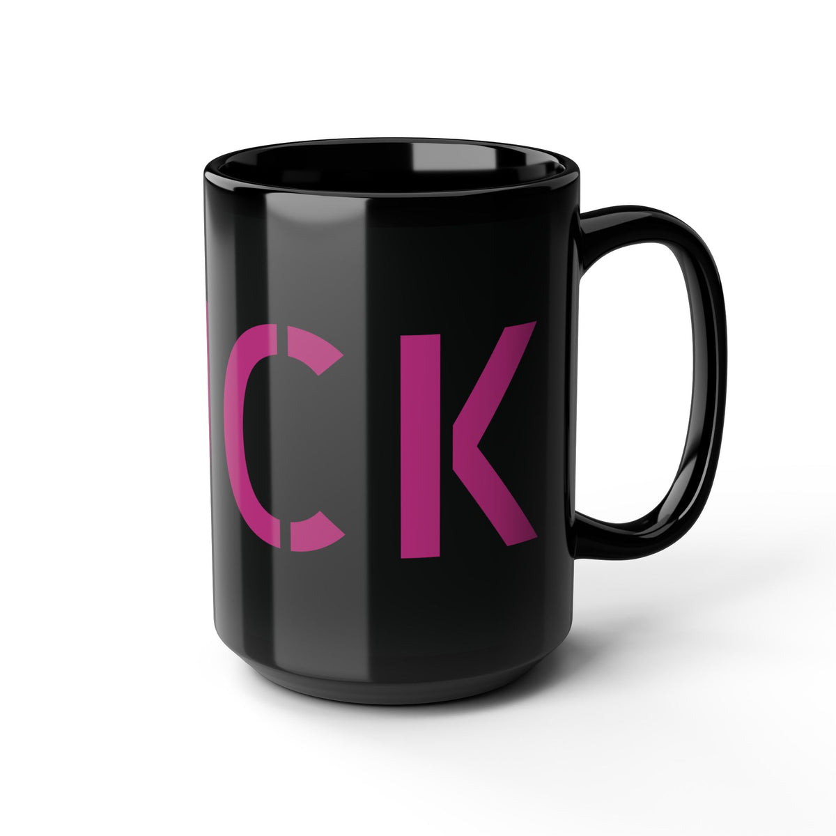 Glossy black 15-ounce mug with oversized motel-pink FUCK typography wrapping around it