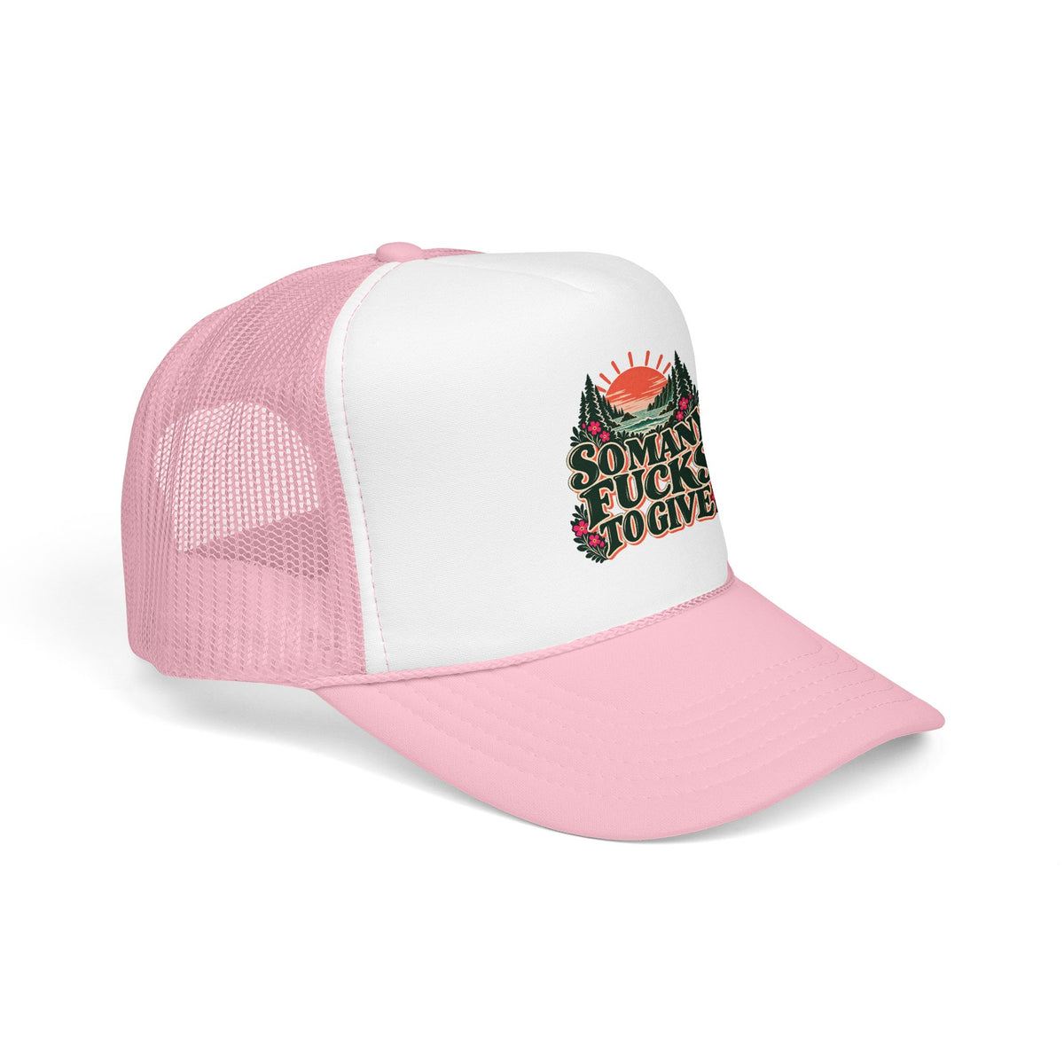 So Many Fucks to Give Foam Trucker Hat | Sunset Mountains Patch Design