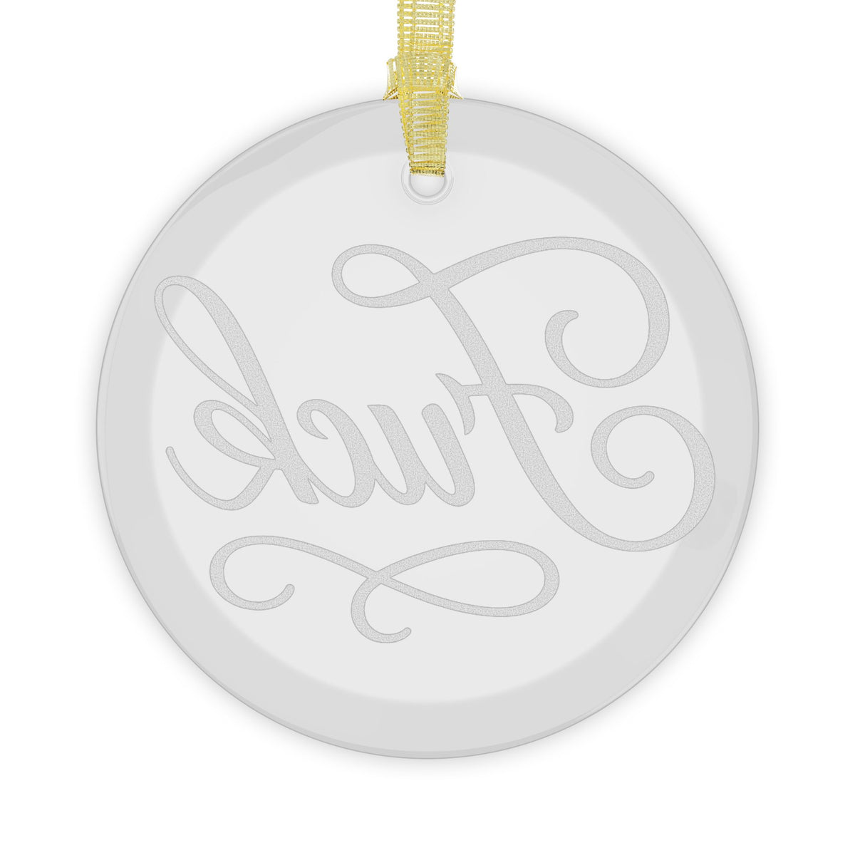Clear round glass ornament with black script FUCK lettering and gold ribbon