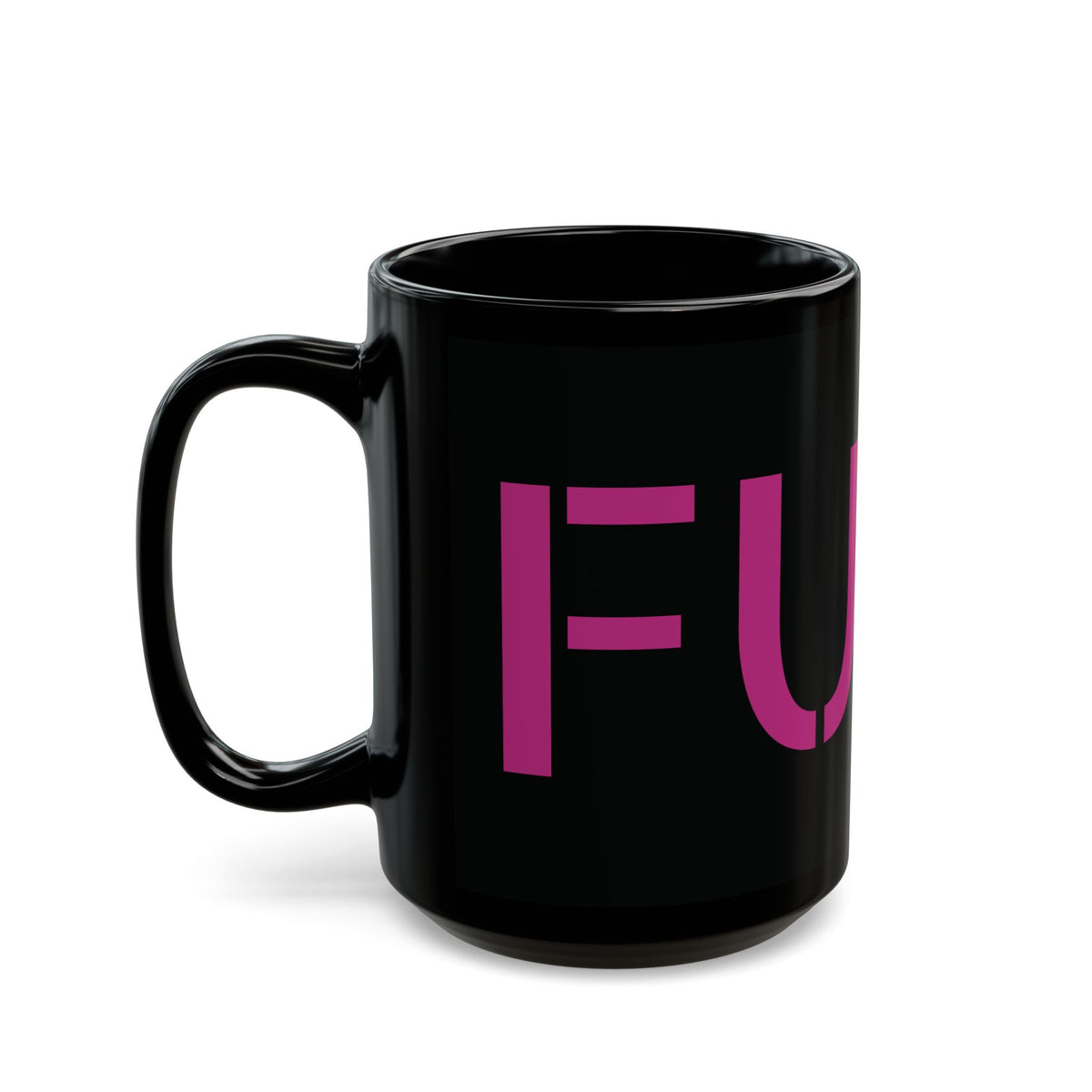 Glossy black 15-ounce mug with oversized motel-pink FUCK typography wrapping around it