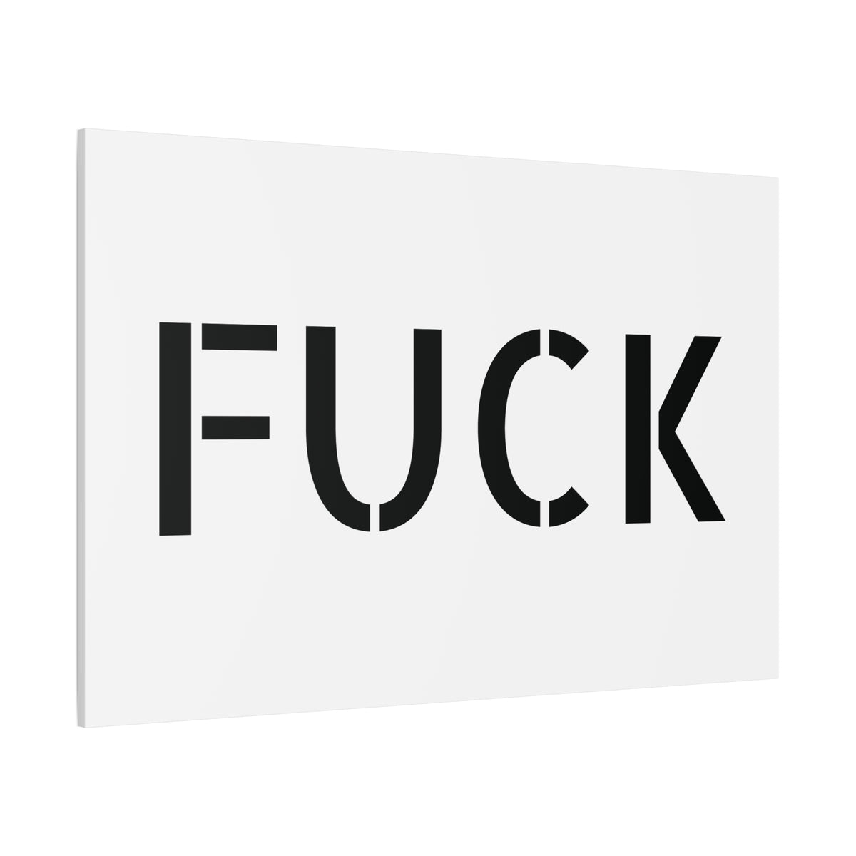 White stretched canvas printed with large minimalist black FUCK typography