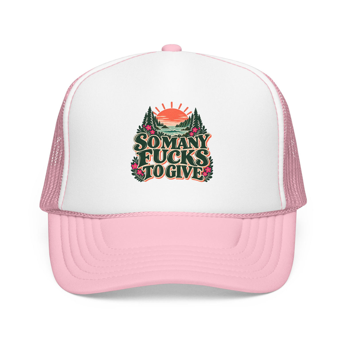 So Many Fucks to Give Foam Trucker Hat | Sunset Mountains Patch Design