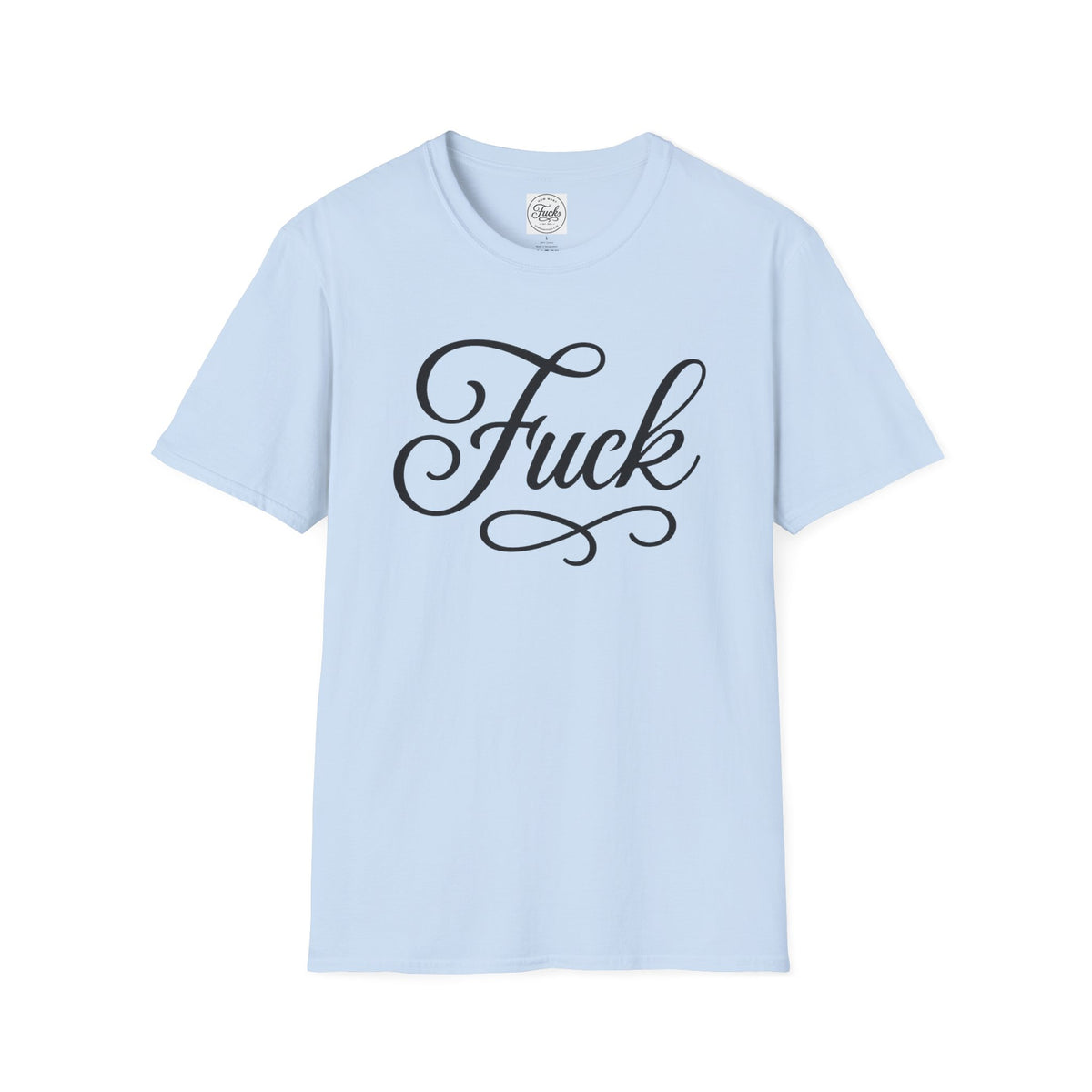 White unisex T-shirt printed with large black script FUCK lettering