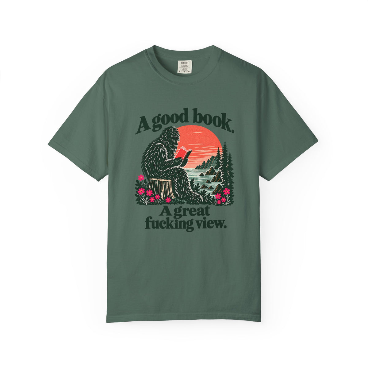 A Good Book. A Great Fucking View. | Reading Sasquatch Tee
