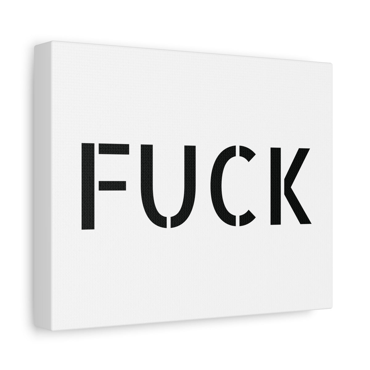 White stretched canvas printed with large minimalist black FUCK typography