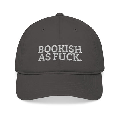 Bookish As Fuck. Embroidered Organic Cotton Hat