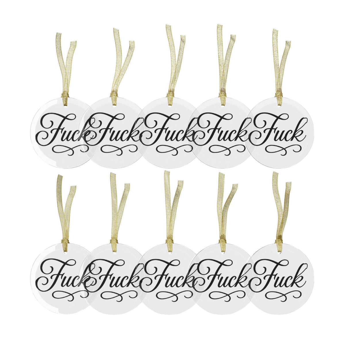 Clear round glass ornament with black script FUCK lettering and gold ribbon
