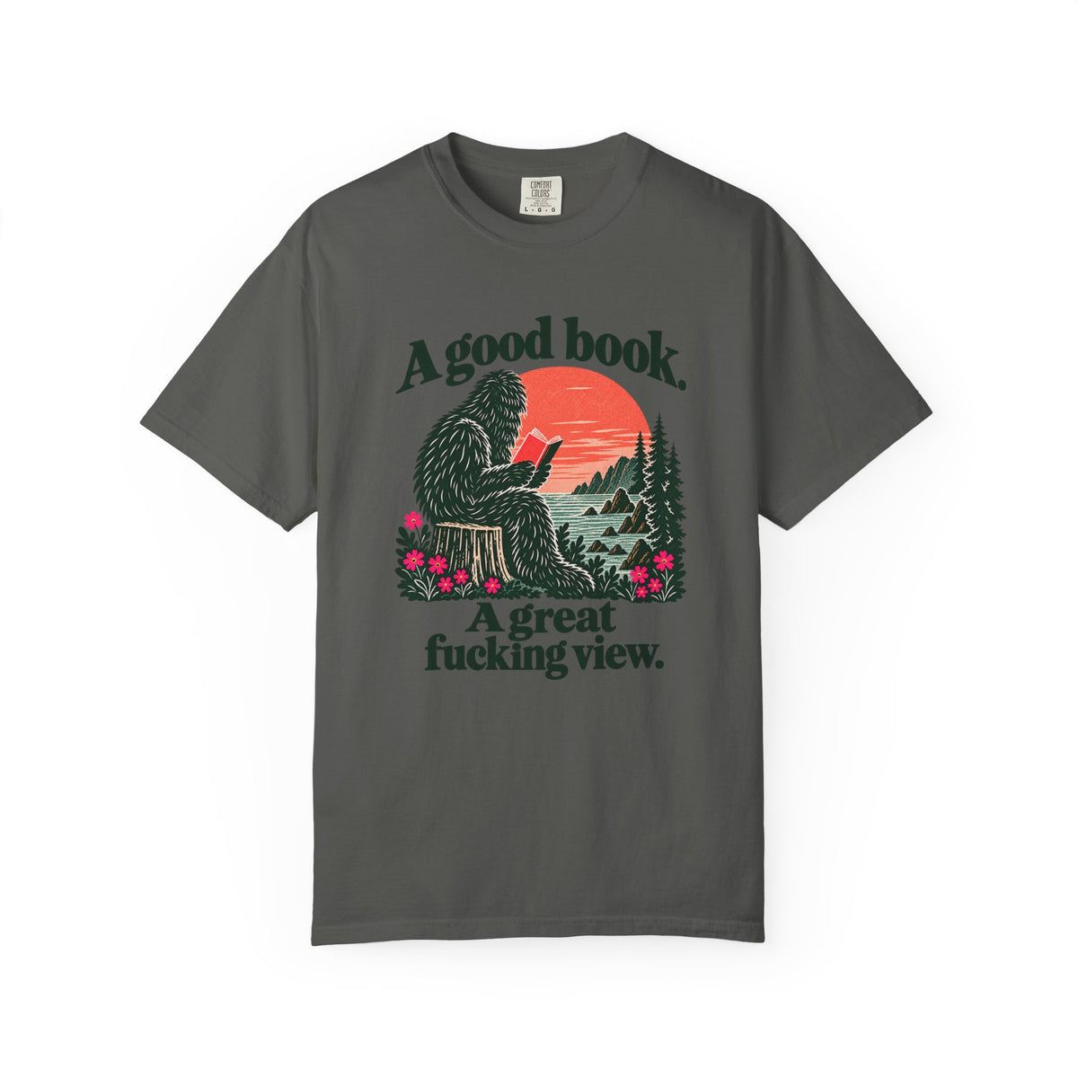 A Good Book. A Great Fucking View. | Reading Sasquatch Tee