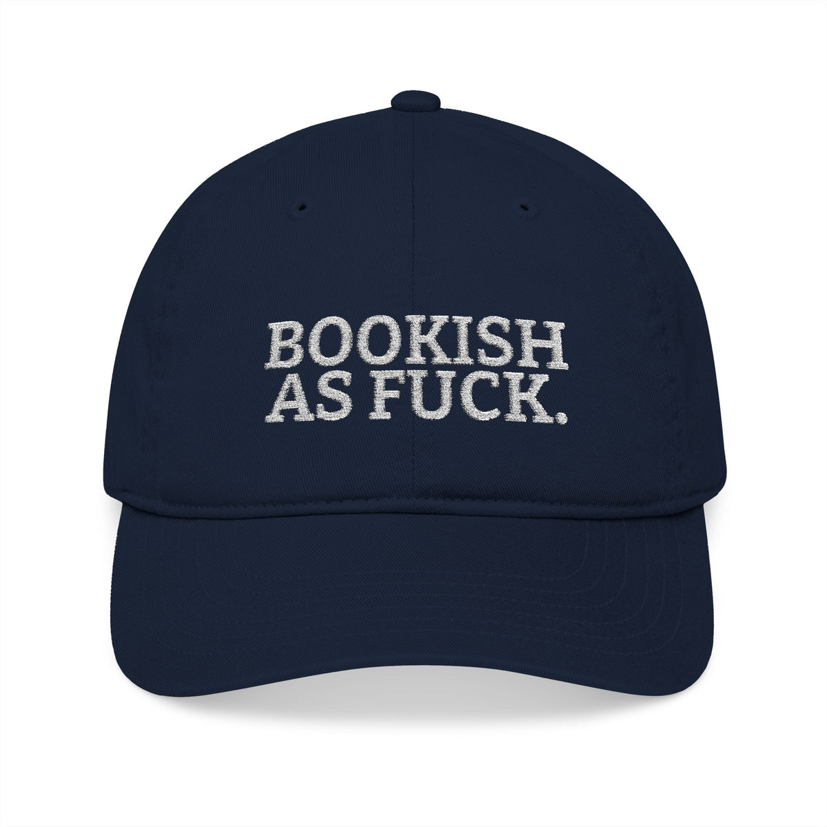 Bookish As Fuck. Embroidered Organic Cotton Hat