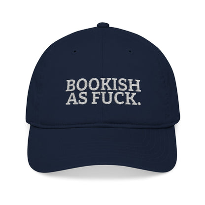 Bookish As Fuck. Embroidered Organic Cotton Hat