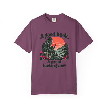 A Good Book. A Great Fucking View. | Reading Sasquatch Tee