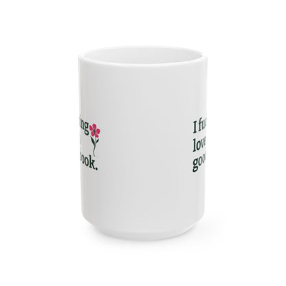 I Fucking Love a Good Book. | Floral Book Lover Mug, 15oz
