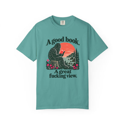 A Good Book. A Great Fucking View. | Reading Sasquatch Tee