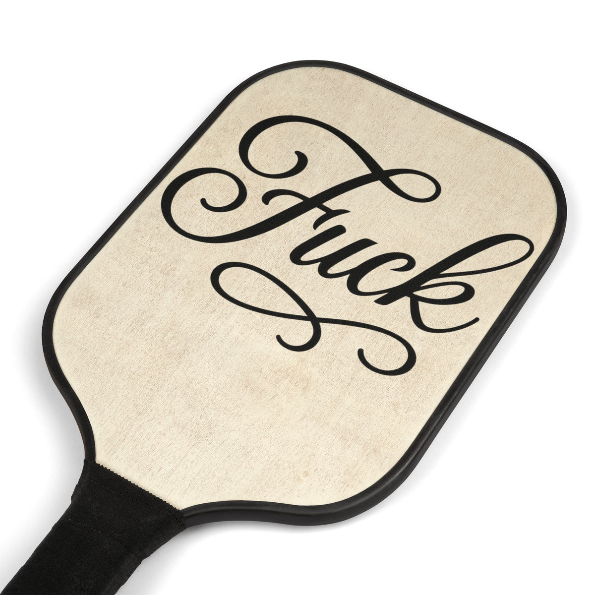 Cream pickleball paddle with black script FUCK lettering and black edge