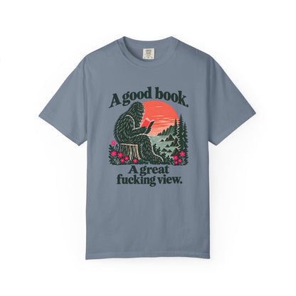 A Good Book. A Great Fucking View. | Reading Sasquatch Tee